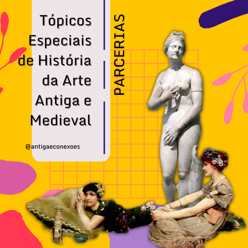 Parceria – Tópicos Especiais de História da Arte Antiga e Medieval