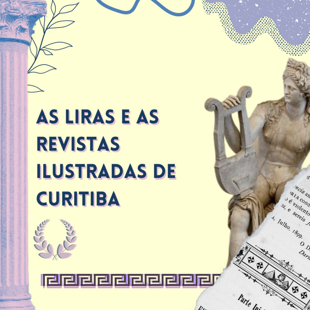 As liras e as revistas ilustradas de Curitiba